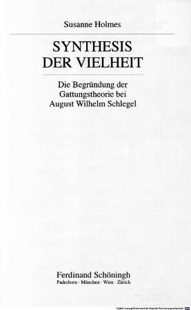 Synthesis der Vielheit : die Begründung der Gattungstheorie bei August Wilhelm Schlegel