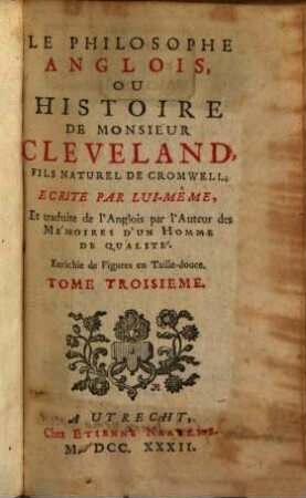 Le Philosophe Anglois, Ou Histoire De Monsieur Cleveland, Fils Naturel De Cromwell : Enrichie de Figures en Taille-douce. 3