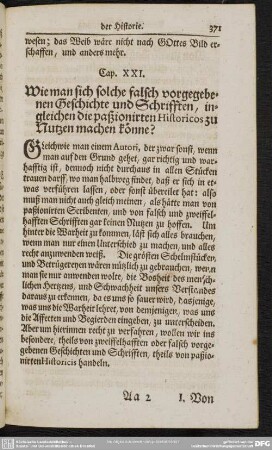 Cap. XXI. Wie man sich solche falsch vorgegeben Geschichte und Schrifften, ingleichen die paßionirten Historicos zu Nutzen machen könne?