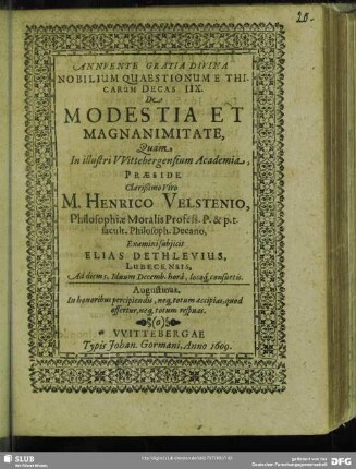 Nobilium Quaestionum Ethicarum Decas IIX. De Modestia Et Magnanimitate : Examini subiicit Elias Dethlevius