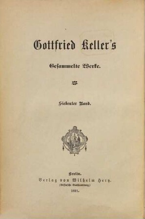 Gottfried Keller's Gesammelte Werke, 7