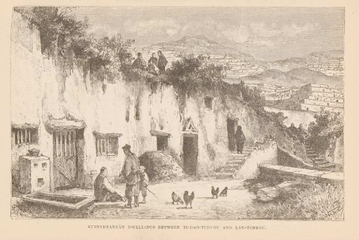 Subterranean dwellings between Ti-Dao-Tchoou and Lan-Tcheou