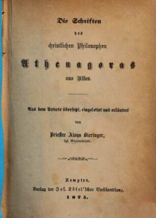 Die Schriften des christlichen Philosophen Athenagoras aus Athen
