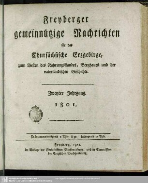 2.1801: Freyberger gemeinnützige Nachrichten für das chursächsische Erzgebirge : zum Besten d. Nahrungsstandes, Bergbaues und der vaterländischen Geschichte