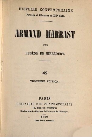 Histoire contemporaine : Portraits et Silhouettes au XIX siècle. (Der Umschlag m. d. T.: Les Contemporains), 42