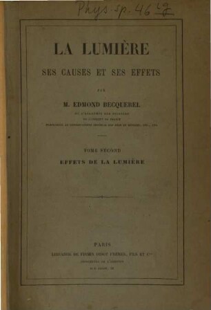 La lumière, ses causes et ses effets, T. 2. Effets de la lumière
