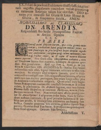 Nobilissimo Ac Clarissimo Dn. Arendts, Respondenti suo hodie Promptissimo Fautori ac Amico Optimo S. P. P. Praeses