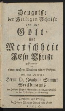Zeugnisse der Heiligen Schrift von der Gott- und Menschheit Jesu Christi gesammlet von einem wahren Verehrer seines Erlösers