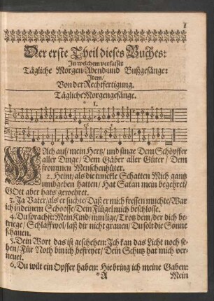 Der erste Theil dieses Buches: In welchem verfasset Tägliche Morgen- Abend- und Bußgesänge: Item/ Von der Rechtfertigung.