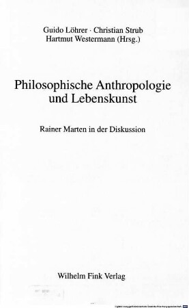 Philosophische Anthropologie und Lebenskunst : Rainer Marten in der Diskussion