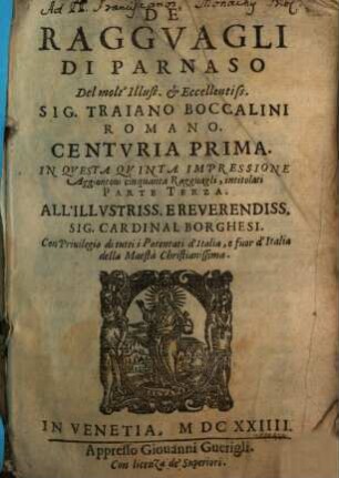 De' Raggvagli Di Parnaso Del molt'Illustr. & Eccellentiss. Sig. Traiano Boccalini Romano : In Qvesta Qvinta Impressione Aggiontoui cinquanta Ragguagli, intitolati Parte Terza, 1
