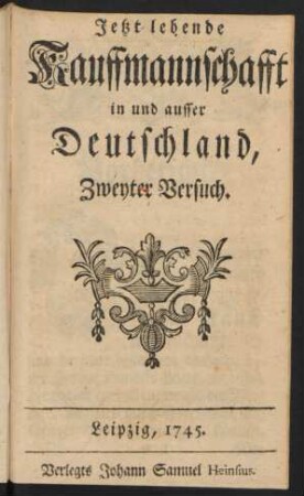 Versuch 2: Jetztlebende Kauffmannschafft in und außer Deutschland