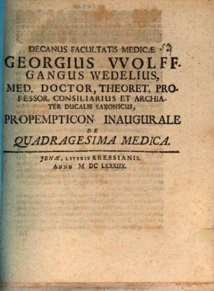 Propempt. inaug. de quadragesima medica