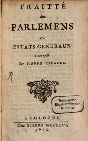 Traitté des Parlemens ou estats generaux