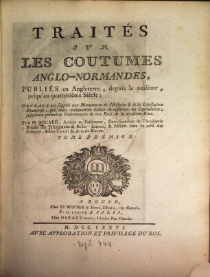 Traités sur les Coutumes Anglo-Normandes. 1. (1776). - XXV S., 581 S. : 1 Portr.