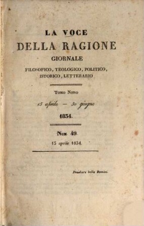 La voce della ragione : giornale filosofico, teologico, politico, istorico, letterario. 9. 1834 = 15. Apr. - 30. Juni