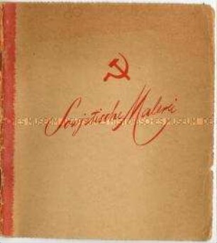Katalog zur Ausstellung "Sowjetische Malerei" im Haus der Kultur der Sowjetunion in Berlin 1949