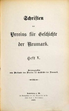Schriften des Vereins für Geschichte der Neumark. 5. 1897