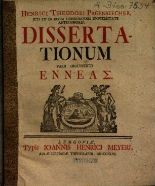 Henrici Theodori Pagenstecher dissertationum varii argumenti enneas
