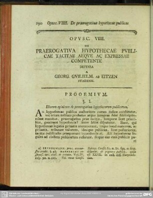 Opusc. VIIII. De Praerogativa Hypothecae Publicae Tacitae Aeque Ac Expressae Competente ...