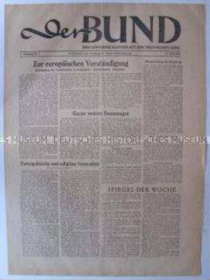 Wochenzeitung der Gewerkschaften für die Britische Besatzungszone "Der Bund" u.a. zur europäischen Nachkriegsordnung und zur Interzonenkonferenz der Gewerkschaften