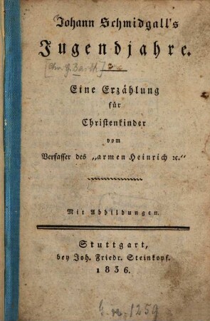 Johann Schmidgall's Jugendjahre : eine Erzählung für Christenkinder