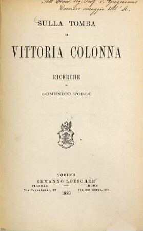 Sulla tomba di Vittoria Colonna : Ricerche di Domenico Tordi