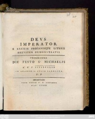 Devs Imperator E Sacris Profanisqve Literis Breviter Demonstratvs : Programma Die Festo S. Michaelis A. R. S. MDCCLIX In Academia Ivlia Carolina P. P