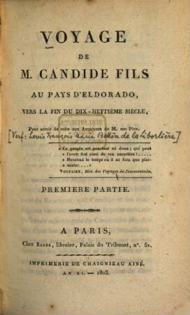 Voyage de M. Candide fils au pays d'Eldorado : vers la fin du dix-huitième siècle ; pour servir de suite aux aventures de M. son Père. 1