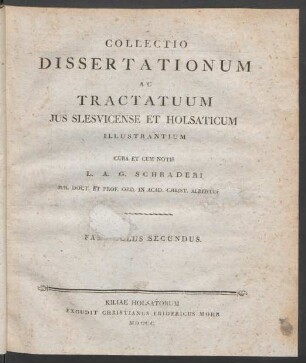 Fasc. 2: Collectio Dissertationum Ac Tractatuum Ius Slesvicense Et Holsaticum Illustrantium