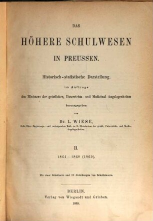Das höhere Schulwesen in Preussen : historisch-statistische Darstellung, 2. 1864 - 1868