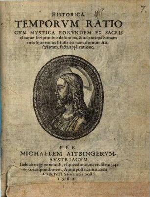 Historica temporum ratio ... : cum mystica ... ad Domum Austriacam facta applicatione