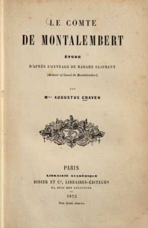 Le Comte de Montalembert : étude d'aprés l'ouvrage de Madame Oliphant