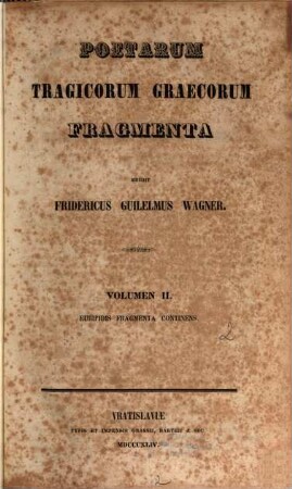 Poetarum tragicorum Graecorum fragmenta, 2. Euripidis fragmenta continens