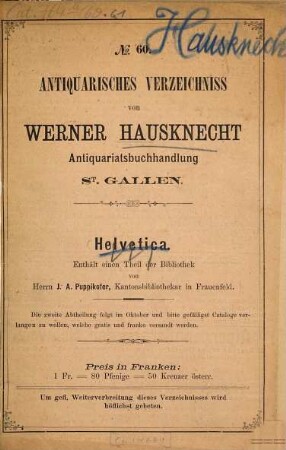 Antiquarisches Verzeichniß von Werner Hausknecht in St. Gallen. 60. [ca. 1884]