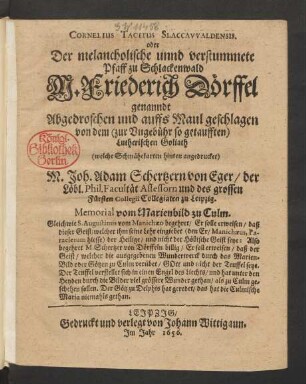 Cornelius Tacitus Slaccawaldensis. oder Der melancholische unnd verstummete Pfaff zu Schlackenwald M. Friederich Dörffel genanndt