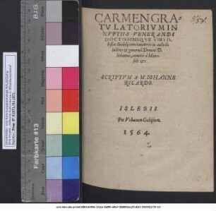 CARMEN GRA=||TVLATORIVM IN || NVPTIIS VENERANDI || DOCTISSIMIQVE VIRI D.|| Iosiae Seidelij concionatoris in aula il=||lustris et generosi Domini D.|| Iohannis, comitis á Mans=||felt etc.|| SCRIPTVM A M. IOHANNE || RICARDO.||