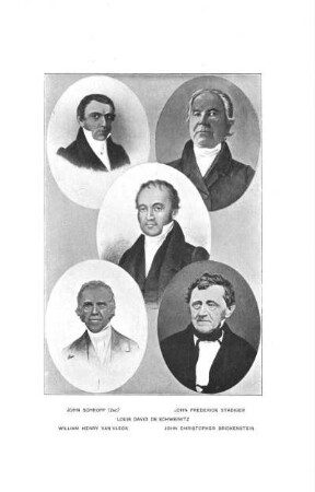 John Schropp(2nd.) - John Frederick Stadiger - Louis David de Schweinitz - William Henry van Vleck - John Christopher Brickenstein