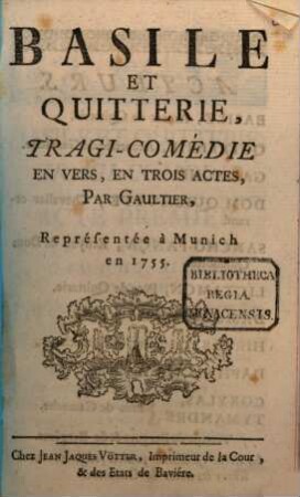 Basile et Quitterie : Tragi-Comédie en vers, en trois actes