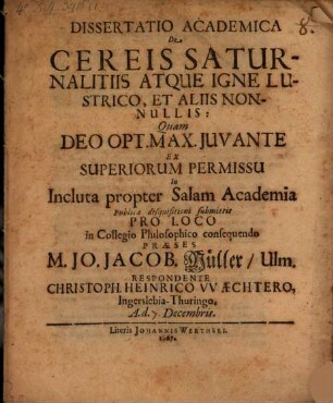 Dissertatio Academica De Cereis Saturnalitiis Atque Igne Lustrico, Et Aliis Nonnullis