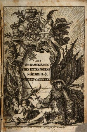 Des Churbaierischen Hohen Ritter-Ordens St. Georgii Wappen-Kalender. 1769