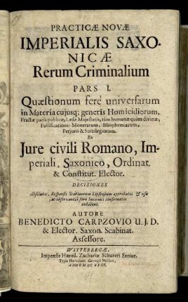 1: Practicae Novae Imperialis Saxonicae Rerum Criminalium Pars .... 1