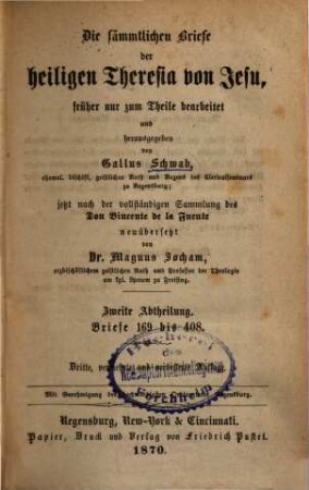 Die sämmtlichen Schriften der heiligen Theresia von Jesu, 5,2. Die sämmtlichen Briefe der heiligen Theresia von Jesu ; 2. Abt., Briefe 169 bis 408