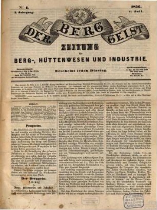 Der Berggeist : Zeitung für Berg-, Hüttenwesen u. Industrie. 1. 1856