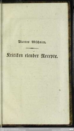 Vierter Abschnitt. Kritiken elender Recepte