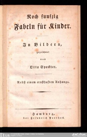Noch fünfzig Fabeln für Kinder : nebst e. ernsthaften Anh.