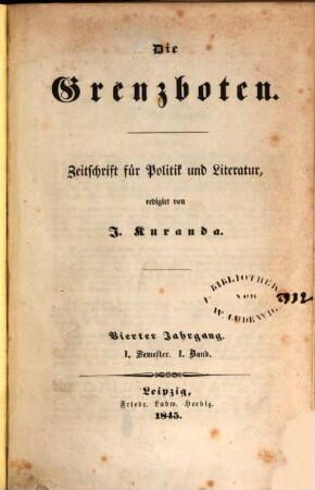Die Grenzboten : Zeitschrift für Politik, Literatur und Kunst. 4. 1845, Bd. 1