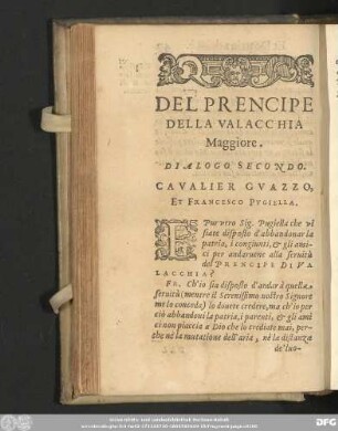 Del Prencipe Della Valacchia Maggiore. Dialogo Secondo. Cavalier Guazzo, Et Francesco Pugiella.