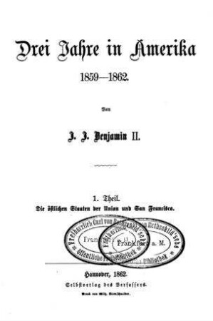 Drei Jahre in Amerika : 1859-1862 / von I. J. Benjamin