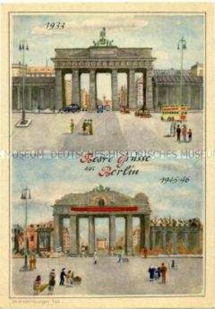 Ansichten des unzerstörten und zerstörten Brandenburger Tores